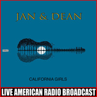 Jan and Dean - California Girls (Live)