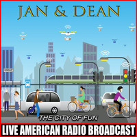 Jan and Dean - The City Of Fun (Live)