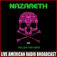 Nazareth - The Love That Hurts (Live)