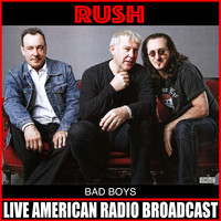 Rush - Bad Boys (Live)