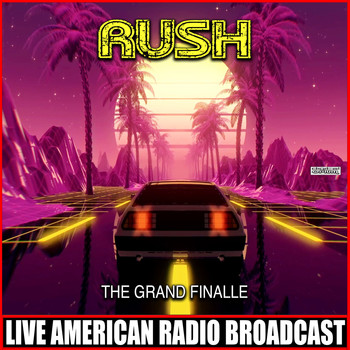 Rush - The Grand Finalle (Live)