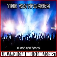 The Wayfarers - Blood Red Roses