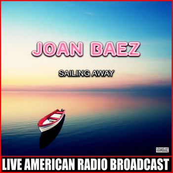 Joan Baez - Sailing Away