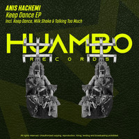 Anis Hachemi - Keep Dance EP