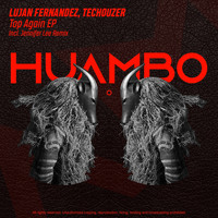 Lujan Fernandez and TecHouzer - Top Again EP