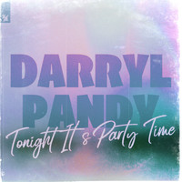 Darryl Pandy - Tonight It's Party Time