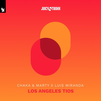 Chaka & Marty x Luis Miranda - Los Angeles Tios