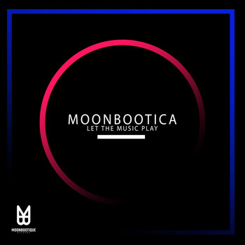 Moonbootica - Let the Music Play!