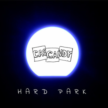 Cascandy - Hard Park
