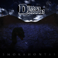 Ditto's Blood - Smokahontas