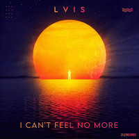 Lvis - I Can't Feel No More (Radio Edit)