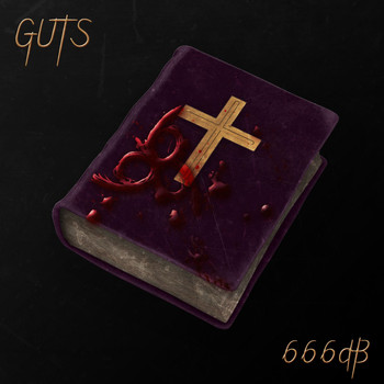 Guts - 666dB (Explicit)