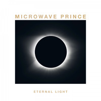 Microwave Prince - Eternal Light