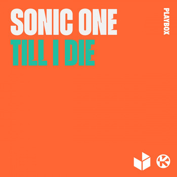 Sonic One - Till I Die