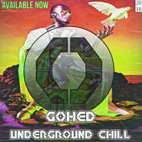 Gohed - UNDERGROUND CHILL