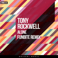 Tony Rockwell - Tony Rockwell Alone (Remixes)