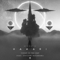 Today Is The Day - Hakari (Acoustic)