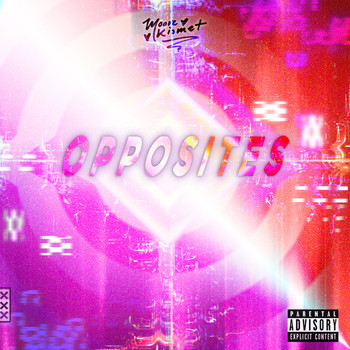 Moore Kismet - Opposites (Explicit)