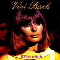 Vivi Bach - Küss mich