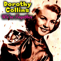 Dorothy Collins - We're Together