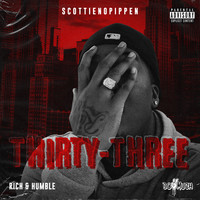ScottieNoPippen - Thirty-Three (Explicit)