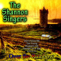 The Shannon Singers - Over the Rainbow