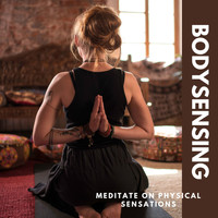 Zen Relaxation Academy - Bodysensing - Meditate on Physical Sensations