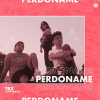 TBX - Perdoname (Explicit)