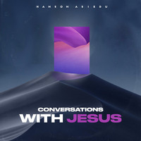 Hanson Asiedu / - Conversations With Jesus