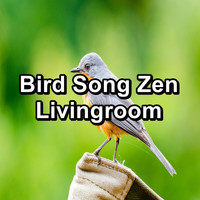 Nature Sounds - Bird Song Zen Livingroom