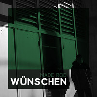 Madd Rod - Wünschen