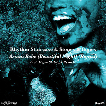 Rhythm Staircase & Stones & Bones - Assim Bebe (Beautiful Night) [Remix]