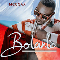 Meggax - Bolanle