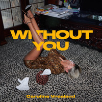 Caroline Vreeland - Without You