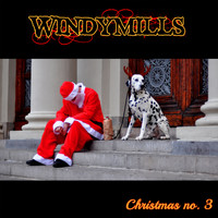 Windymills - Christmas, No. 3 (Explicit)