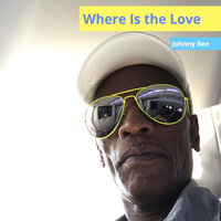 Johnny Bee - Where Is the Love