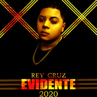 Rey Cruz - Evidente 2020