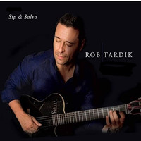 Rob Tardik - Sip & Salsa