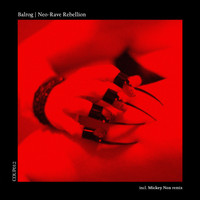 Balrog - Neo-Rave Rebellion