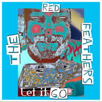 The Red Feathers - Let It Go