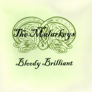 The Malarkeys - Bloody Brilliant