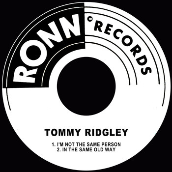 Tommy Ridgley - I'm Not the Same Person / In the Same Old Way