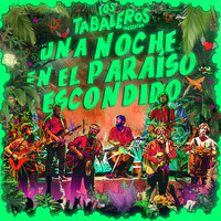 Los Tabaleros - Una Noche en el Paraíso Escondido (En Vivo)