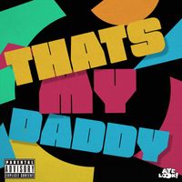 Larry Le - Thats My Daddy (Explicit)