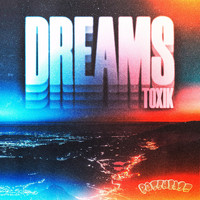 Toxik - Dreams