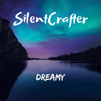 SilentCrafter - Dreamy
