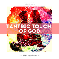 Spacemeditations - Tantric Touch of God