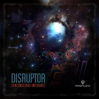 Disruptor - Subconscious Influence