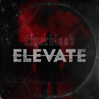 Tigerblood - Elevate / Sinister