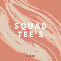 Dixie - squad tee's